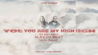 Nicky Jam Ft French Montana - You Are My High (Latin Version) (Alex Da Beat Version Personal)