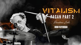 VITALISM | DEMÉTRIUS LOCKS | PAGAN PT II | LIVE DRUM PLAYTHROUGH