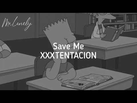XXXTENTACION - Save Me (Lyrics)