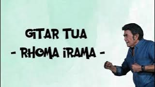 Lirik Gitar Tua - Rhoma Irama -