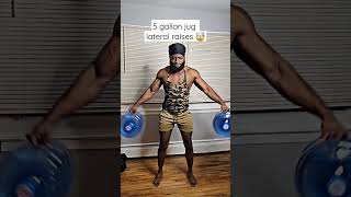 He Lateral Raise 5 Gallon Water Jugs