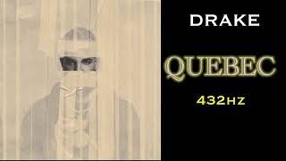 Drake - Quebec (432hz)