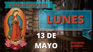 SANTO ROSARIO DE HOY LUNES 13 DE MAYO
