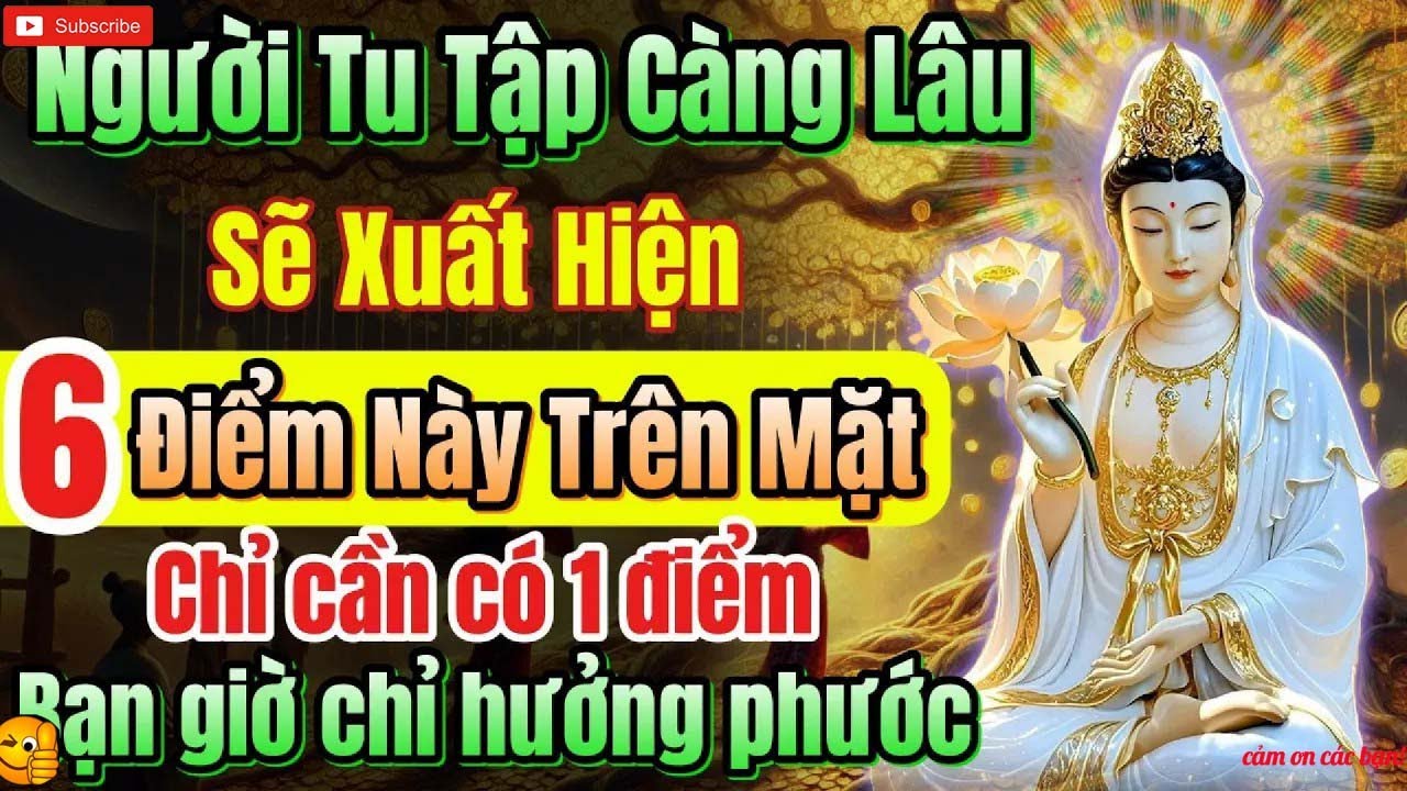 Có 1 trong 6 điểm này trên mặt, càng về sau chỉ hưởng Phúc, Trời Phật gia trì   Quán Trà Đời