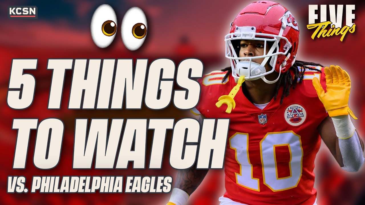 5 Things to Watch For in Chiefs Super Bowl REMATCH vs. Eagles - YouTube