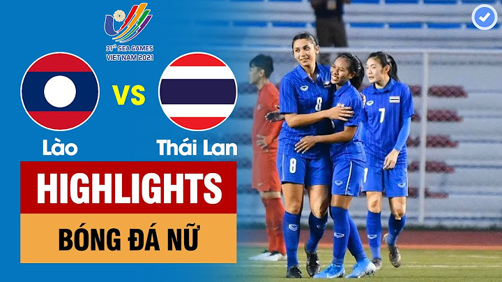 Highlights Lào vs Thái Lan | Em gái ruột Dangda lập hattrick đẳng cấp - Thái Lan hủy diệt Lào