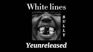 Kanye West white lines (BULLY)