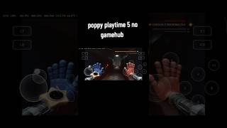 poppy playtime 5 no gamehub #fypシ #poppyplaytimecapitulo2 #naoflopa #jogos #games #poppyplaytime #fy