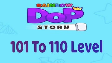 Rainbow Dop story game# Easy and fun # Level.. 101 to 110.