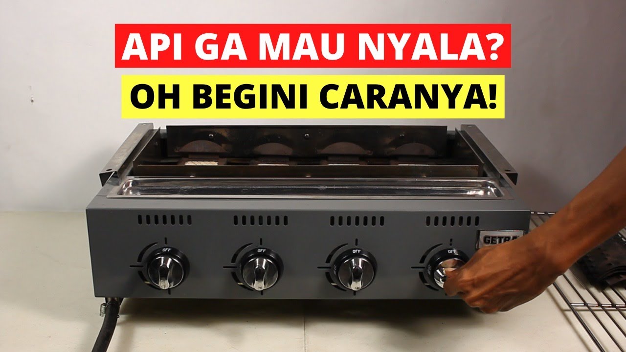 KOMPOR PEMANGGANG GAS GETRA 4 TUNGKU (Cara Pakai & Fast Troubleshoot)