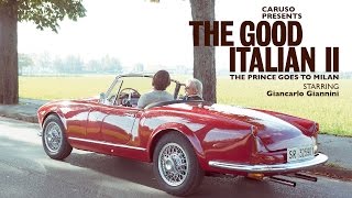 Caruso presents: The Good Italian II - The Prince goes to Milan - starring Giancarlo Giannini