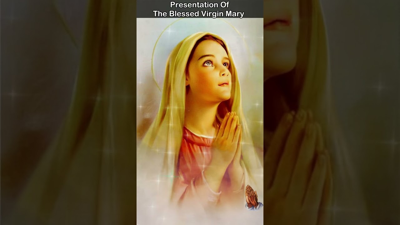 Prayer of Presentation Of the Blessed Virgin Mary
