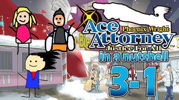 Phoenix Wright Ace Attorney: Justice For All In A Nutshell - Case 3