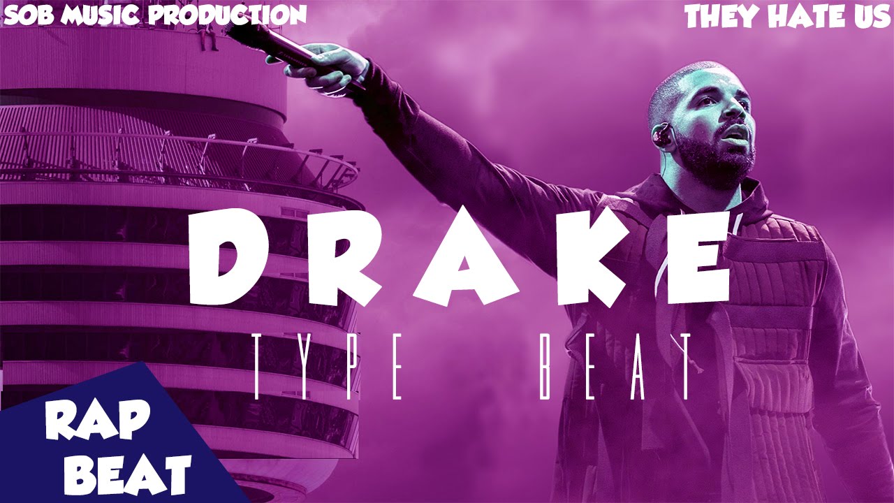 Drake Type Beat 2016 "They Hate Us" SOB Production YouTube