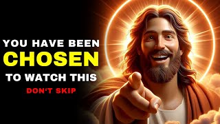 🔴! GOD SAYS ! You Have Been Chosen To Watch This... | God's Message Today | #jesus #godmessageforme