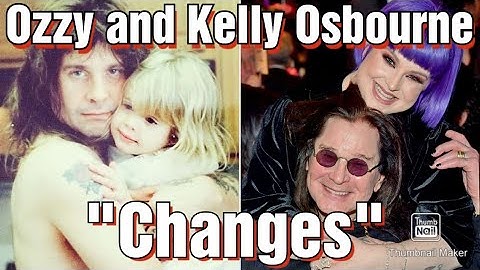 Ozzy Osbourne and Kelly Osbourne - Changes,  Ozzy Osbourne Tribute