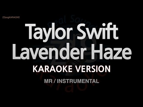 <strong>Taylor</strong> <strong>Swift</strong>-Lavender Haze (MR/Instrumental) (Karaoke Version)