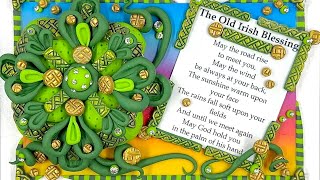 POLYMER CLAY ST. PATRICK'S DAY PICTURE PROJECT TUTORIAL: OLD IRISH BLESSING IN COINS & CLOVER...