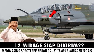 Alutsista 2023 Media Asing Sorot Pembelian 12 Jet Tempur Indonesia Mirage 2000-5 Bekas