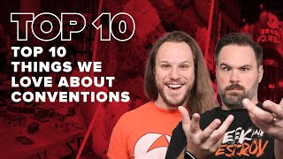 Top 10 Things We Love About Conventions - BGG Top 10 w/ The Brothers Murph