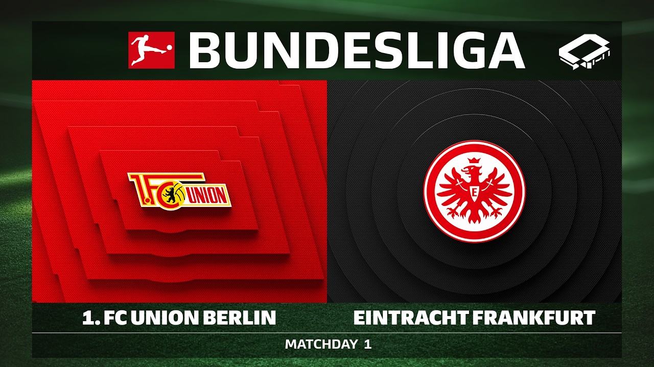 LIVE 🔴 1. FC Union Berlin vs. Eintracht Frankfurt | Matchday 1 - Bundesliga 2026/27