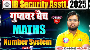 IB Security Assistant Classes 2025 | IB SA Maths Demo Class 02 | Number System | Maths By Aakash Sir