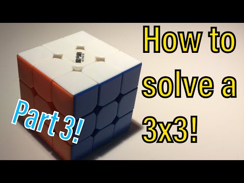 How To Solve A Rubik’s Cube Step By Step! (Part 3) Last Layer!