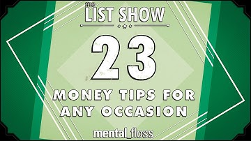 23 Money Tips for Any Occasion - mental_floss List Show (Ep. 229) | Mental Floss