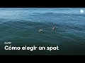 Cómo elegir un spot | Surf