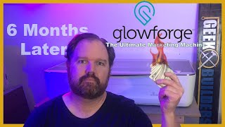 Life with the Glowforge 6 Months Later