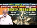 Muslims Refuse Cattle Slaughter, Hindus Beg Them | VCK Cabinet Doubts & A Raja Controversy