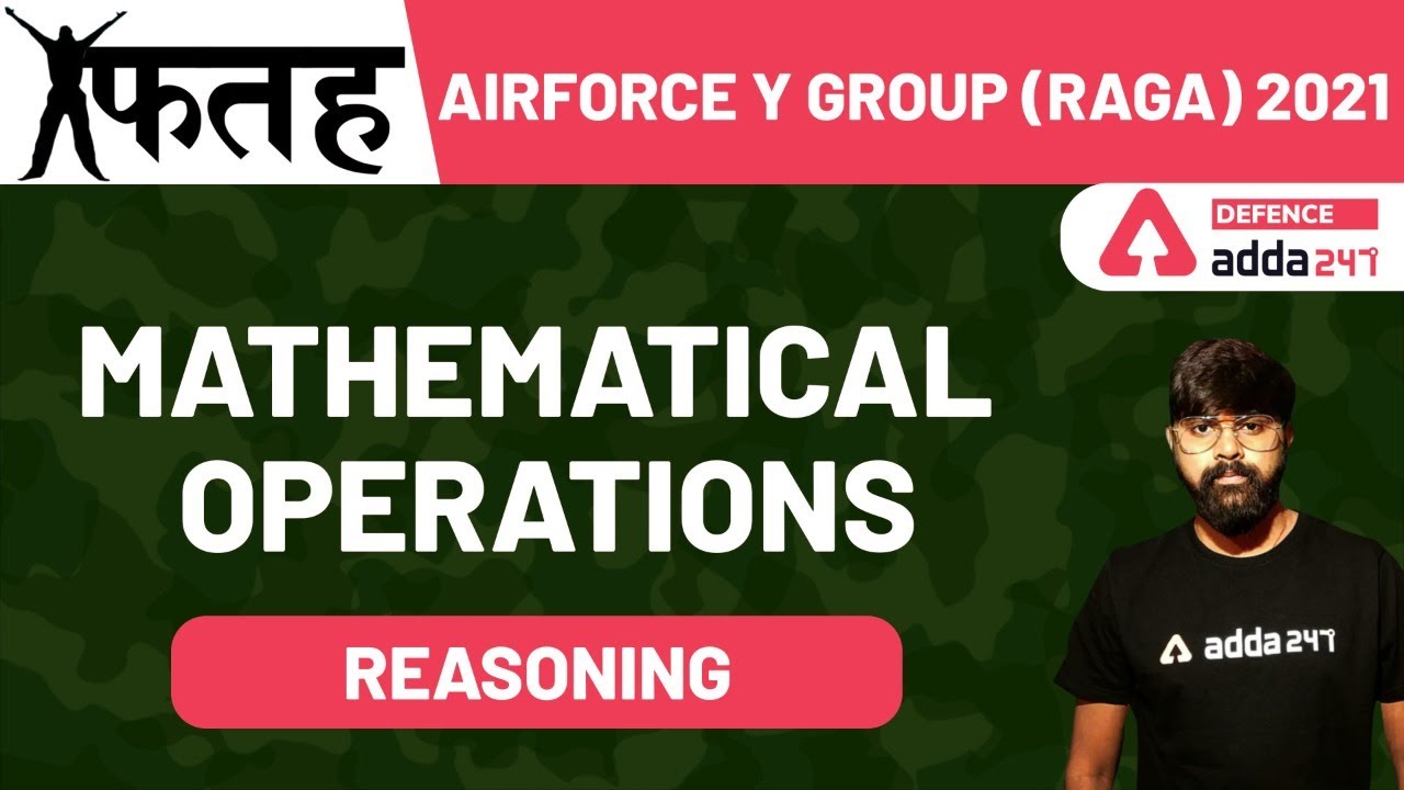 AIRFORCE Y Group (RAGA) 2021 | Reasoning | Mathematical Operations | Defence Adda247