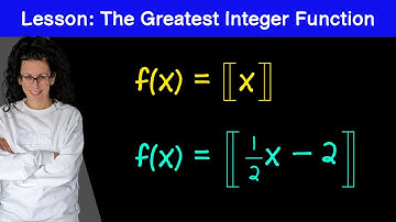 Lesson: Greatest Integer Function
