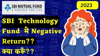 Why SBI Technology Mutual gave Negative Return