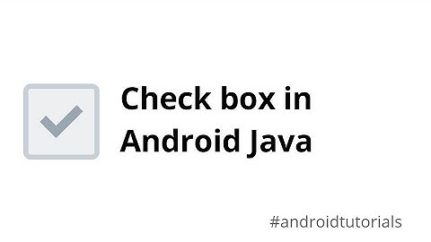 Use Checkboxes in Android programming (Android Studio + Java)