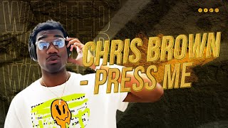 My First Time Reacting to Chris Brown - Press Me (Official Music Video) RÉACTION ‼️