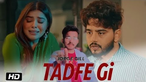 Tadfe Gi (Official Video ) Jorge Gill | Aman Siyan | Jorge GillMusic | Punjabi Song 2023 | Pro Media
