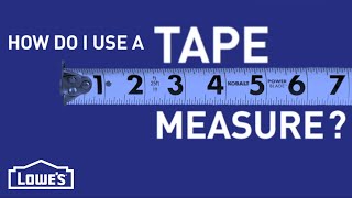 How Do I Use a Tape Measure? | DIY Basics