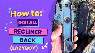 How to Install and Remove the Recliner Back (LAZYBOY)