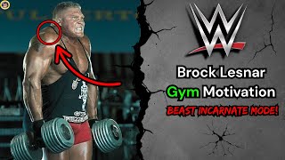 WWE Gym Motivation - Brock Lesnar BEAST INCARNATE Training Footage!