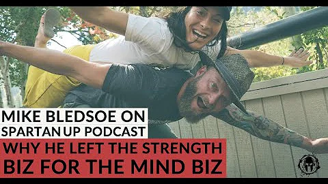 Mike Bledsoe | Why He Left the Strength Biz for th...