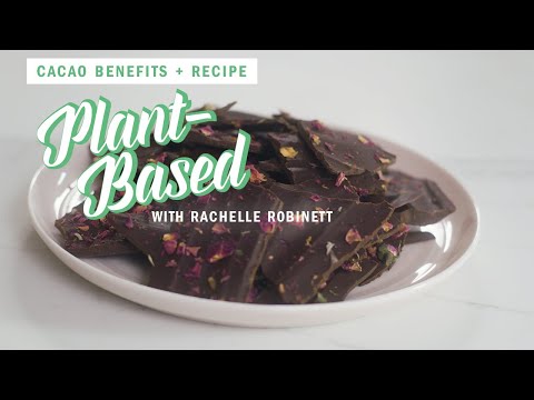 An herbalist explains the benefits of cacao | Plant-Based