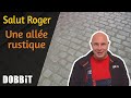 Salut Roger – Une allée rustique