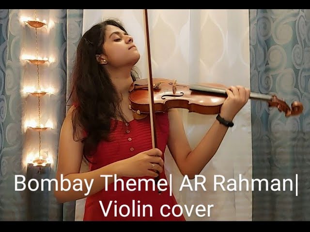 Bombay Theme - AR Rahman - Violin cover by Kalyanee Mujumdar