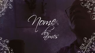 Video thumbnail of "Dinho Santos - Nome dos nomes"