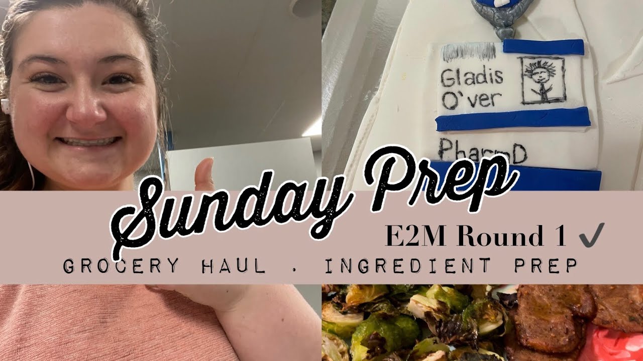 Meal Prep, E2M Round 1 Update, Sunday Preparation