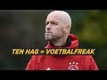 Ten hag een echte voetbalfreak mocht niet naar huis voordat ik in de gym was geweest  vtbl