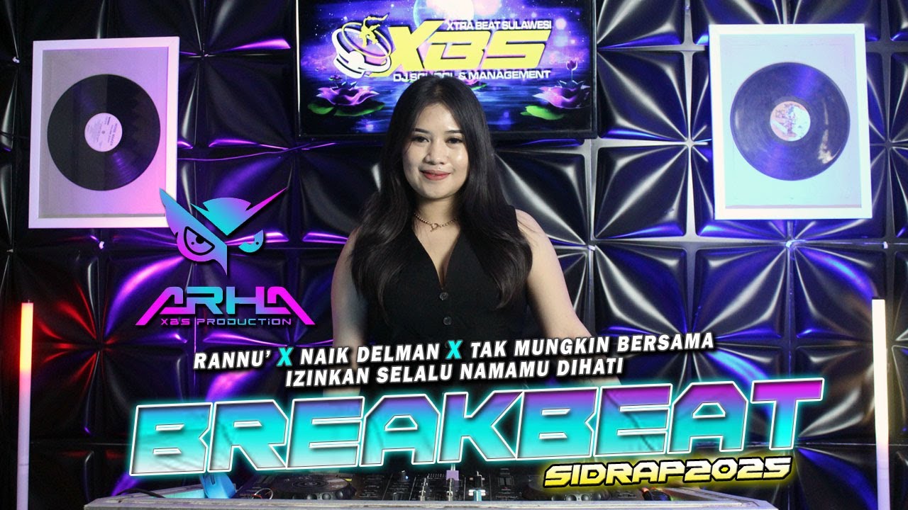 BREAKBEAT SIDRAP FULL BASS 2025 | DJ.ARHA XBS