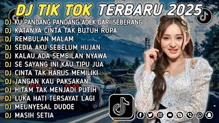 Download Lagu DJ TIKTOK TERBARU 2025 || DJ CINTA DARI SEBERANG 🎵 DJ KATANYA CINTA TAK BUTUH RUPA 🎵 FULL ALBUM❗❗ MP3