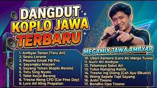 Playlist Dangdut Koplo ambyar fullbass – TOP HITS Dangdut jawa new –Full Album Lagu Campursari 2026